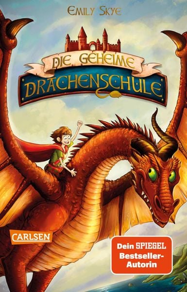 die geheime drachenschule 1 die geheime drachenschule taschenbuch emily skye